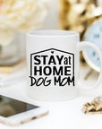 Gift For Dog Mom, Stay At Home Dog Mom Mug, Gift