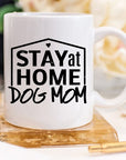 Gift For Dog Mom, Stay At Home Dog Mom Mug, Gift