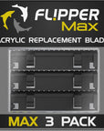 Flipper Max ABS Replacement Blades 3 Pack - Acrylic Tanks