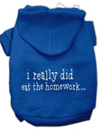 Pet Dog & Cat Hoodie Screen Printed, "I Really Did Eat The Homework"