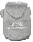 Pet Dog & Cat Hoodie Screen Printed, "I Really Did Eat The Homework"