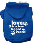 Pet Dog & Cat Hoodie Screen Printed, "Love Is A Four Legged Word"