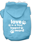 Pet Dog & Cat Hoodie Screen Printed, "Love Is A Four Legged Word"